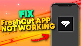 How To Fix FreshCut App Not Working 2024 [upl. by Eeb684]