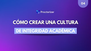 Capítulo 4  Cómo crear una cultura de integridad académica [upl. by Oicirbaf]