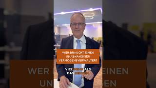 Wer braucht einen unabhängigen Vermögensverwalter 🤝 [upl. by Drapehs932]