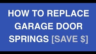 Garage Door Springs Replacement HowTo 14 million views 2020 UPDATE Save Hundreds of Dollars [upl. by Derron775]