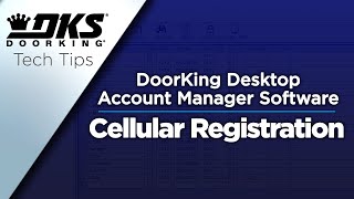 DKS Tech Tips DoorKing 32 Remote Account Manager Software – Cellular Registration [upl. by Estren261]