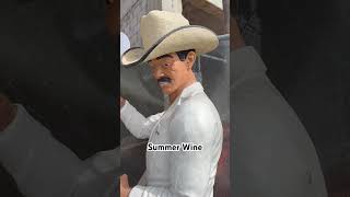 “Summer Wine” [upl. by Elma]