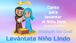 Levántate Niño Lindo Letra y Acordes Canto para sentar al Niño Dios [upl. by Einoj]