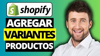 Cómo agregar variantes de productos en la tienda Shopify [upl. by Dis]