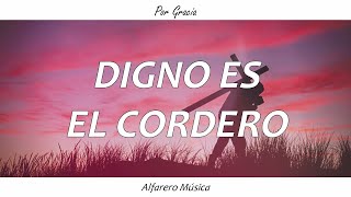 DIGNO ES EL CORDERO  Alfarero Música Letra [upl. by Uht]