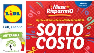 VOLANTINO LIDL dal 15 al 21 aprile 24 anteprima [upl. by Ephram546]