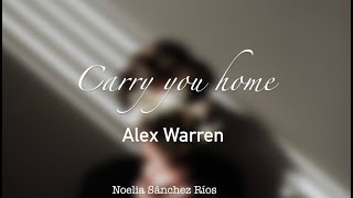 Alex Warren  Carry you Home  Subtitulado Español  Lyrics [upl. by Oderfliw]