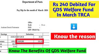 Rs 240 Debited For GDS Welfare Fund In March TRCA  Benefits Of GDS Welfare Fund gds [upl. by Roselia]