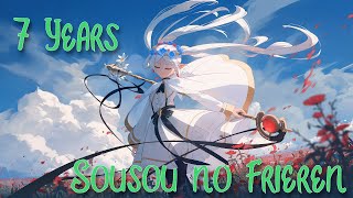 7 Years  Frieren AMV [upl. by Alhsa500]