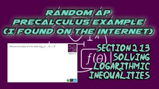 AP Precalculus Section 213 Example Solving a Logarithmic Inequality [upl. by Lubin]