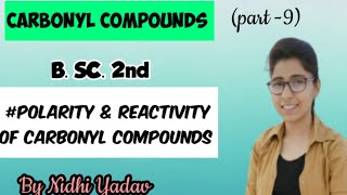 Carbonyl Compounds part9Polarity amp Reactivity of Carbonyl Compounds Bsc 2nd [upl. by Wieche]