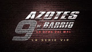 Azotes de Barrio Cap 135 [upl. by Lawley]