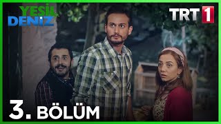 3 Bölüm “Yollaa çatallanır bazen”  Yeşil Deniz 1080p [upl. by Iblok303]