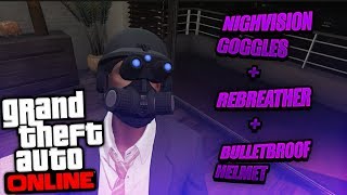 HOW TO GET REBREATHER  NIGHTVISION  BULLETPROOF HELMET  GTA 5 ONLINE [upl. by Garrett373]