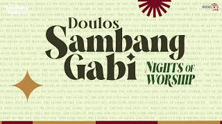 Doulos Sambang Gabi Nights Of Worship  Dec 19 2023 [upl. by Wolpert]