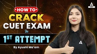 How to Crack CUET 2024 Exam in First Attempt Best Preparation Tips [upl. by Bink]