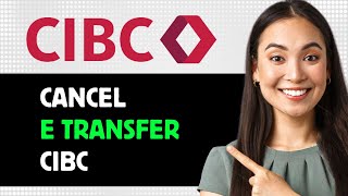 How To Cancel E Transfer Cibc 2024 Step By Step Guide [upl. by Nagah881]