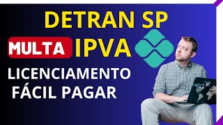 Pagar multas DETRAN SP Licenciamento IPVA ou outros DÉBITOS  Jaime marques [upl. by Leynad]