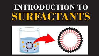 Introduction to Surfactants  Mechanism of Action And Their Role in Chemistry  ChemClarity [upl. by Ophelia235]