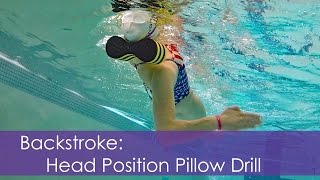 Backstroke Progression  Head Position Pillow Drills [upl. by Glaser728]