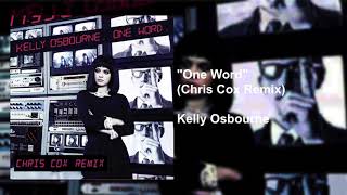 Kelly Osbourne quotOne Wordquot  Chris Cox Remix OFFICIAL REMIX HD [upl. by Sirama]