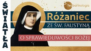 Różaniec Teobańkologia ze św Faustyną o sprawiedliwości Bożej 712 Czwartek [upl. by Lerak]