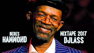 Beres Hammond Best Of Mixtape 2017 By DJLass Angel Vibes Octobre 2017 [upl. by Afrikah]