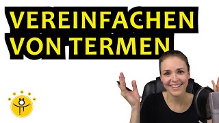 TERME VEREINFACHEN einfach erklärt – Rechenregeln mit Variablen viele Beispiele [upl. by Yahsed]