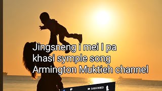 Jingsneng i mei i pa Armington Muktieh Official Music Lyrics [upl. by Boardman622]