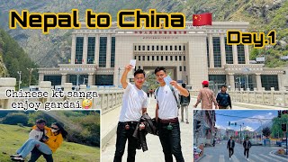 Nepal to china 🇨🇳day1 Kati ramri Chinese kt haru🤭 nepal china newvlog [upl. by Nytsua]