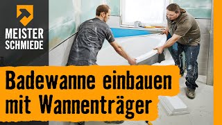 Badewanne einbauen mit Wannenträger  HORNBACH Meisterschmiede [upl. by Ahtelahs390]