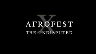 Afrofest X  An Undisputed Experience [upl. by Ahsiret]