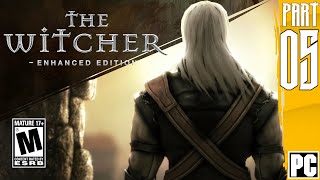 The Witcher Enhanced Edition  PC  Longplay Part 5  Ending [upl. by Nolita686]