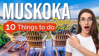 TOP 10 Things to do in Muskoka Ontario 2023 [upl. by Ahtanamas]