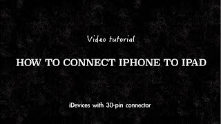 How to connect iPhone to iPad iDevices with 30pin connector [upl. by Hewitt]