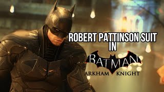 Batman Arkham Knight  NEW ROBERT PATTINSON SUITOFFICIAL [upl. by Torrie862]