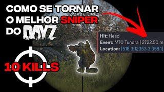 Como se tornar o melhor SNIPER do DayZ [upl. by Pope828]