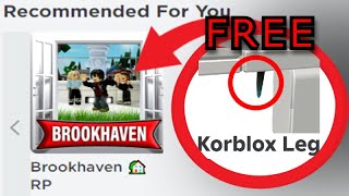 How To Get KORBLOX LEG In BROOKHAVEN 🏡RP For Free REAL [upl. by Tayler]