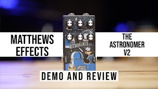 Matthews Effects The Astronomer V2 Reverb Pedal Demo and Review [upl. by Krusche]