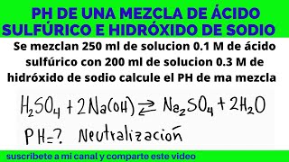 PH NEUTRALIZACIÓN DE ÁCIDO SULFÚRICO 01 M Y HIDRÓXIDO DE SODIO 03 M MEZCLA DE ÁCIDO Y BASE FUERTE [upl. by Consolata]