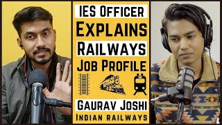 Indian Railways Job Profile  Gaurav Joshi Indian Railways  IRMS [upl. by Eannaj]