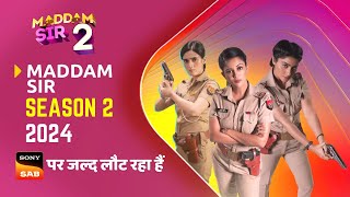 Maddam Sir Season 2 Episode 1 Coming in 2024  New Promo  Good News [upl. by Asirrac]