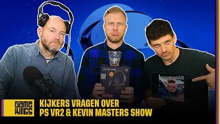 Brievenmaandag over PS VR2 amp Kevin Masters Show [upl. by Hedelman]