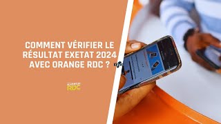 Comment Vérifier le résultat Exetat 2024 avec Orange RDC [upl. by Hsejar]