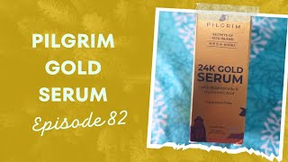 Pilgrim 24k Gold Serum Honest Review ep 82 pilgrim reviewskincare youtubeshorts dailyvlog [upl. by Scheld977]