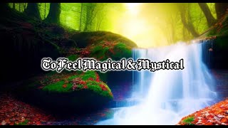 To feel Magical amp Mystical pov playlist [upl. by Uyr273]