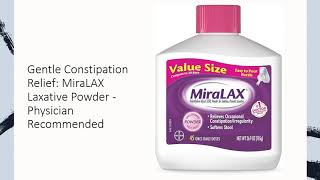 Gentle Constipation Relief MiraLAX Laxative Powder  Physician Recommended [upl. by Cath817]