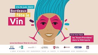 Bordeaux Fête le Vin édition 2022 [upl. by Nyvlem374]