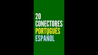 20 CONECTORES PORTUGUÉS ESPAÑOL aprenderportugues cursodeportugues portugues [upl. by Eenert994]