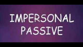 Impersonal Passive [upl. by Annaj735]